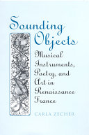 Sounding Objects: Musical Instruments, Poetry, and Art in Renaissance France