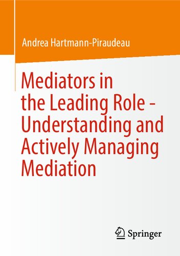 Mediators in the leading role -- understanding and actively managing mediation