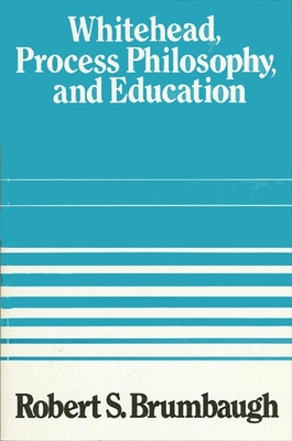 Whitehead, Process Philosophy, and Education