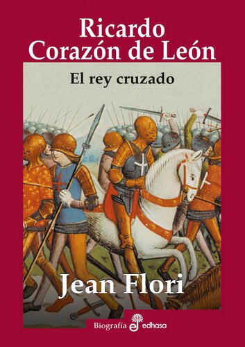 Ricardo Corazón de León : el rey cruzado