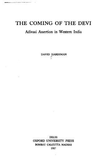 The coming of the Devi : adivasi assertion in western India