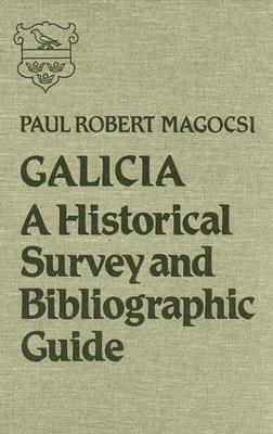 Galicia: A Historical Survey and Bibliographic Guide