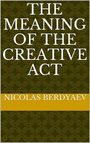 THE MEANING OF THE CREATIVE ACT