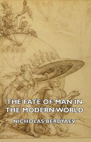 The Fate of Man in the Modern World