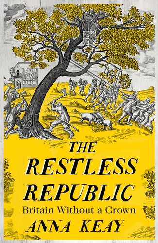 The Restless Republic - Britain Without a Crown