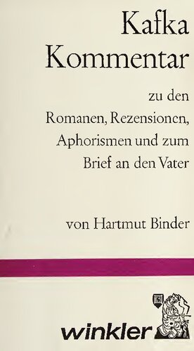 Kafka-Kommentar. Zu den Romanen, Rezensionen, Aphorismen und zum Brief an den Vater