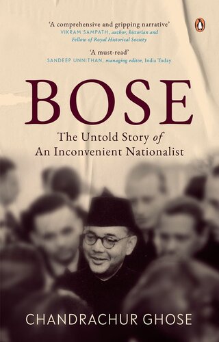 Bose: The Untold Story Of An Inconvenient Nationalist