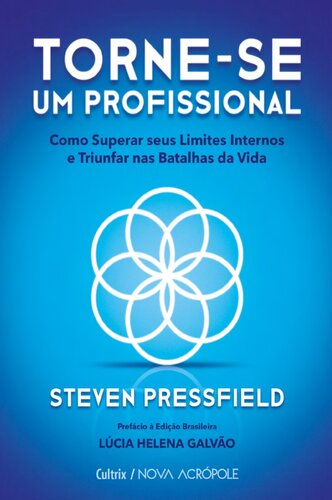 Torne-se um profissional: como superar seus limites internos e triunfar nas batalhas da vida