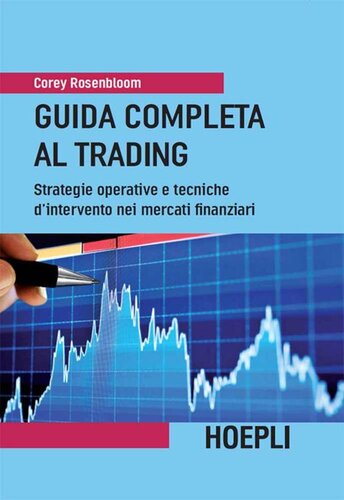 Guida completa al Trading: Strategie operative e tecniche d'intervento nei mercati finanziarii (Economia) (Italian Edition)