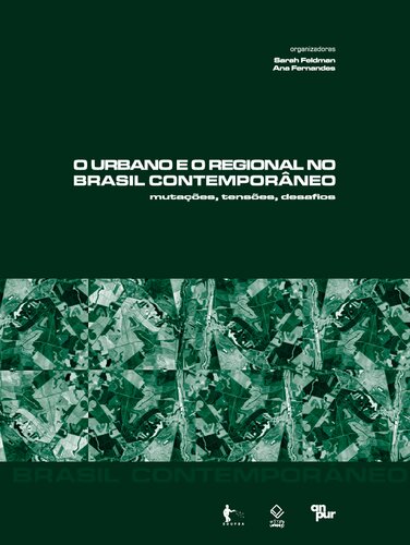 O urbano e o regional no Brasil contemporâneo: mutações, tensões, desafios