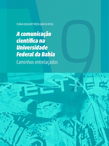 A comunicação científica na Universidade Federal da Bahia: caminhos entrelaçados