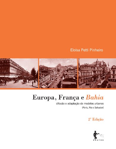 Europa, França e Bahia: difusão e adaptação de modelos urbanos (Paris, Rio e Salvador)
