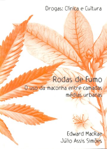 Rodas de fumo: o uso da maconha entre camadas médias
