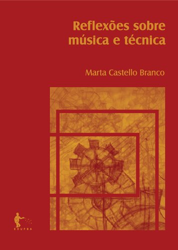 Reflexões sobre música e técnica