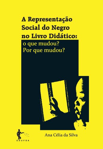 A representação social do negro no livro didático: o que mudou? por que mudou?