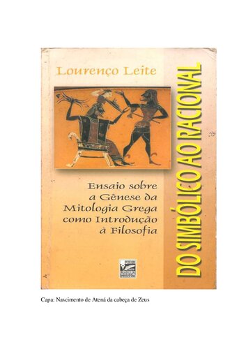 Do Simbólico ao Racional - Ensaio sobre a Gênese da Mitologia Grega como Introdução à Filosofia