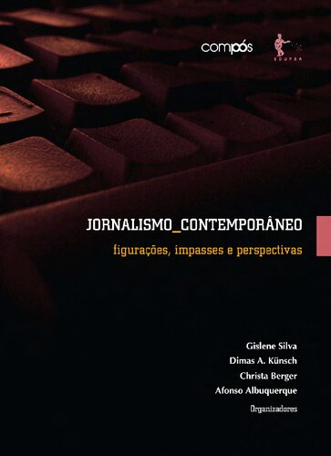 Jornalismo contemporâneo: figurações, impasses e perspectivas