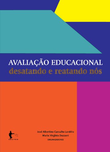 Avaliação educacional: desatando e reatando nós