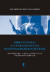Direito penal e o paradigma da responsabilidade juvenil: ato infracional, medida socioeducativa e direitos fundamentais