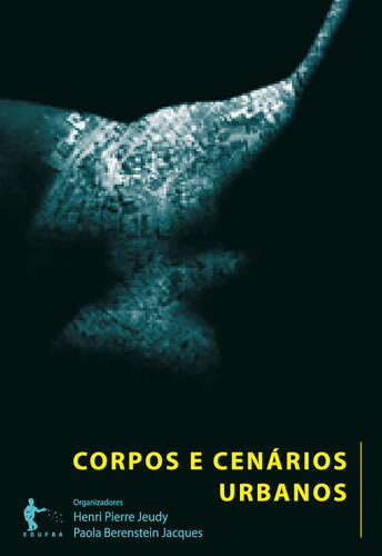 Corpos e cenários urbanos: territórios urbanos e políticas culturais