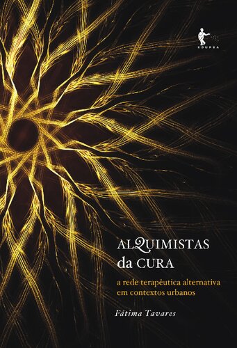 Alquimista da Cura: a rede terapêutica alternativa em contextos urbanos