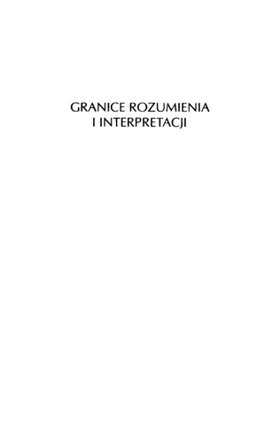 Granice rozumienia i interpretacji. O hermeneutyce Hansa-Georga Gadamera