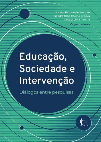 Educação, Sociedade e Intervenção: diálogos entre pesquisas