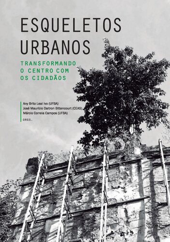 Esqueletos urbanos: transformando o Centro com os cidadãos