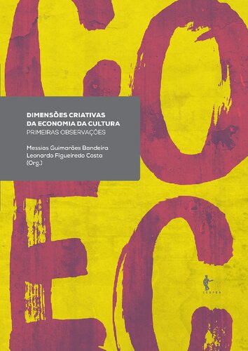 Dimensões criativas da economia da cultura: primeiras observações