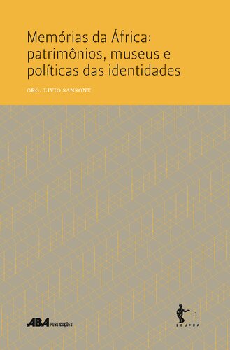 Memórias da África: patrimônios, museus e políticas das identidades