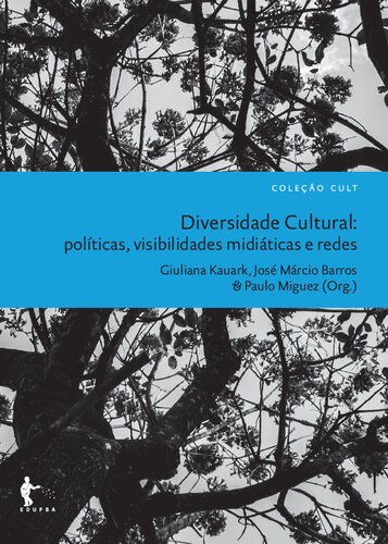 Diversidade cultural: políticas, visibilidades midiáticas e redes