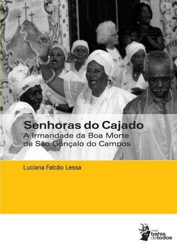 Senhoras do cajado: A Irmandade da Boa Morte de São Gonçalo dos Campos