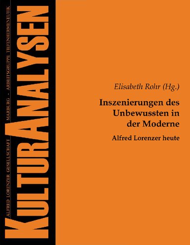 Inszenierungen des Unbewussten in der Moderne – Lorenzer heute