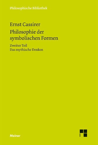 Philosophie der symbolischen Formen. Zweiter Teil: Das mythische Denken