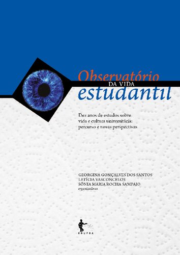 Observatório da Vida Estudantil: dez anos de estudos sobre vida e cultura universitária: percurso e novas perspectivas