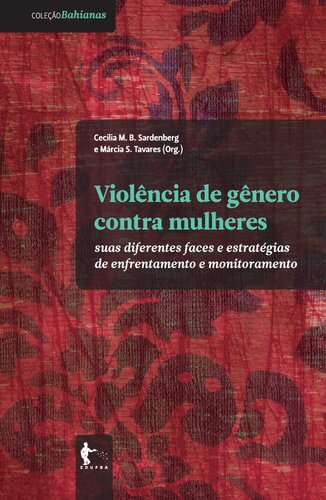 Violência de gênero contra mulheres: suas diferentes faces e estratégias de enfrentamento e monitoramento