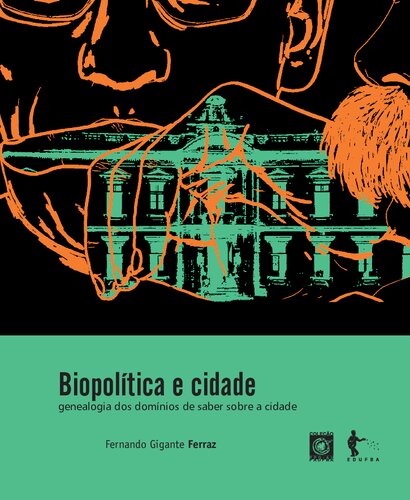 Biopolítica e cidade: genealogia dos domínios de saber sobre a cidade