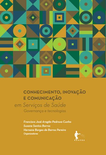 Conhecimento, inovação e comunicação em serviços de saúde: governança e tecnologias