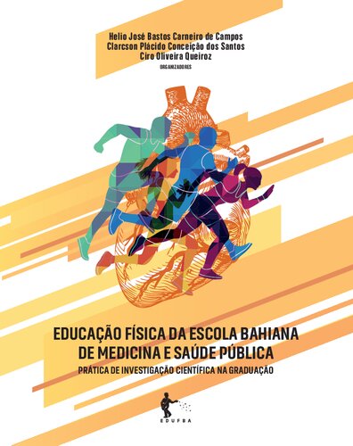Educação Física da Escola Bahiana de Medicina e Saúde Pública : prática de investigação científica na graduação