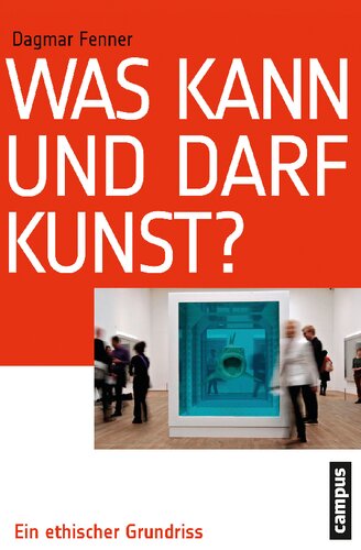 Was kann und darf Kunst? Ein ethischer Grundriss