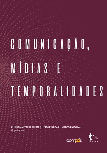 Comunicação, mídias e temporalidades