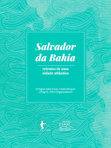 Salvador da Bahia: retratos de uma cidade atlântica