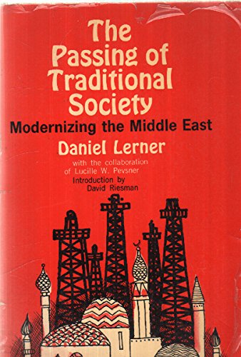 The Passing of Traditional Society: Modernizing the Middle East