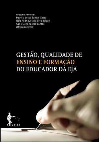 Gestão, qualidade de ensino e formação do educador da  EJA