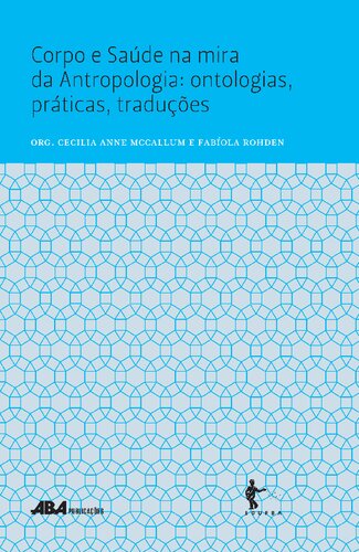 Corpo e saúde na mira da antropologia: ontologias, práticas, traduções
