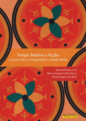 Tempo, História e Ficção: ensaios sobre a Antiguidade e a Idade Média