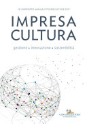 Impresa Cultura. Gestione, innovazione, sostenibilità: 13° Federculture