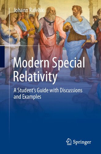 Modern Special Relativity  - A Student’s Guide with Discussions and Examples