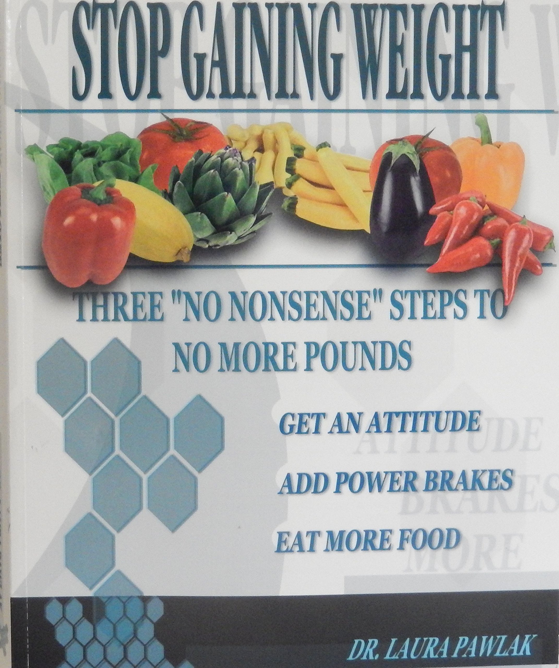 Stop Gaining Weight: Three 