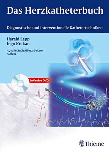 Das Herzkatheterbuch : diagnostische und interventionelle Kathetertechniken